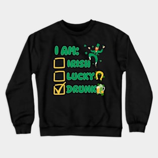 I Am Irish Lucky Drunk Crewneck Sweatshirt